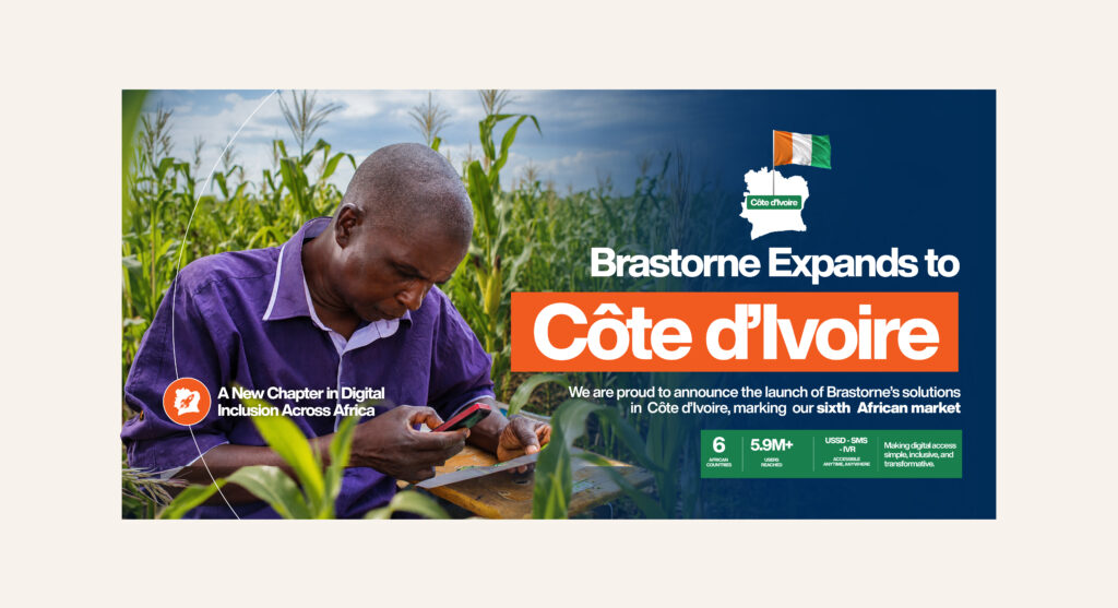 A promotional banner announcing Brastorne’s expansion into Côte d’Ivoire. The image shows a farmer seated in a maize field using a mobile phone, symbolising digital agriculture and rural connectivity. On the right, bold text reads “Brastorne Expands to Côte d’Ivoire,” alongside the Côte d’Ivoire flag and map. Supporting text highlights the launch of Brastorne’s solutions in its sixth African market, with key milestones including presence in 6 African countries, 5.9 million+ users reached, and services delivered through USSD, SMS, and IVR.